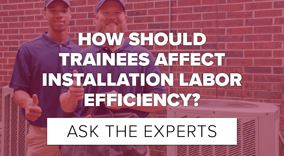 How Should Trainees Affect Installation Labor Efficiency?